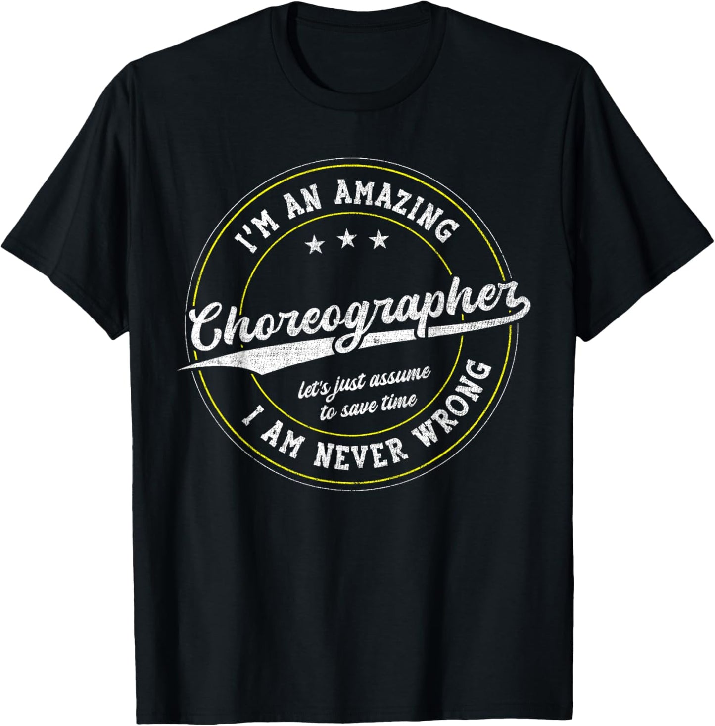 Amazing Choreographer T-Shirt - T-Shirt | Black