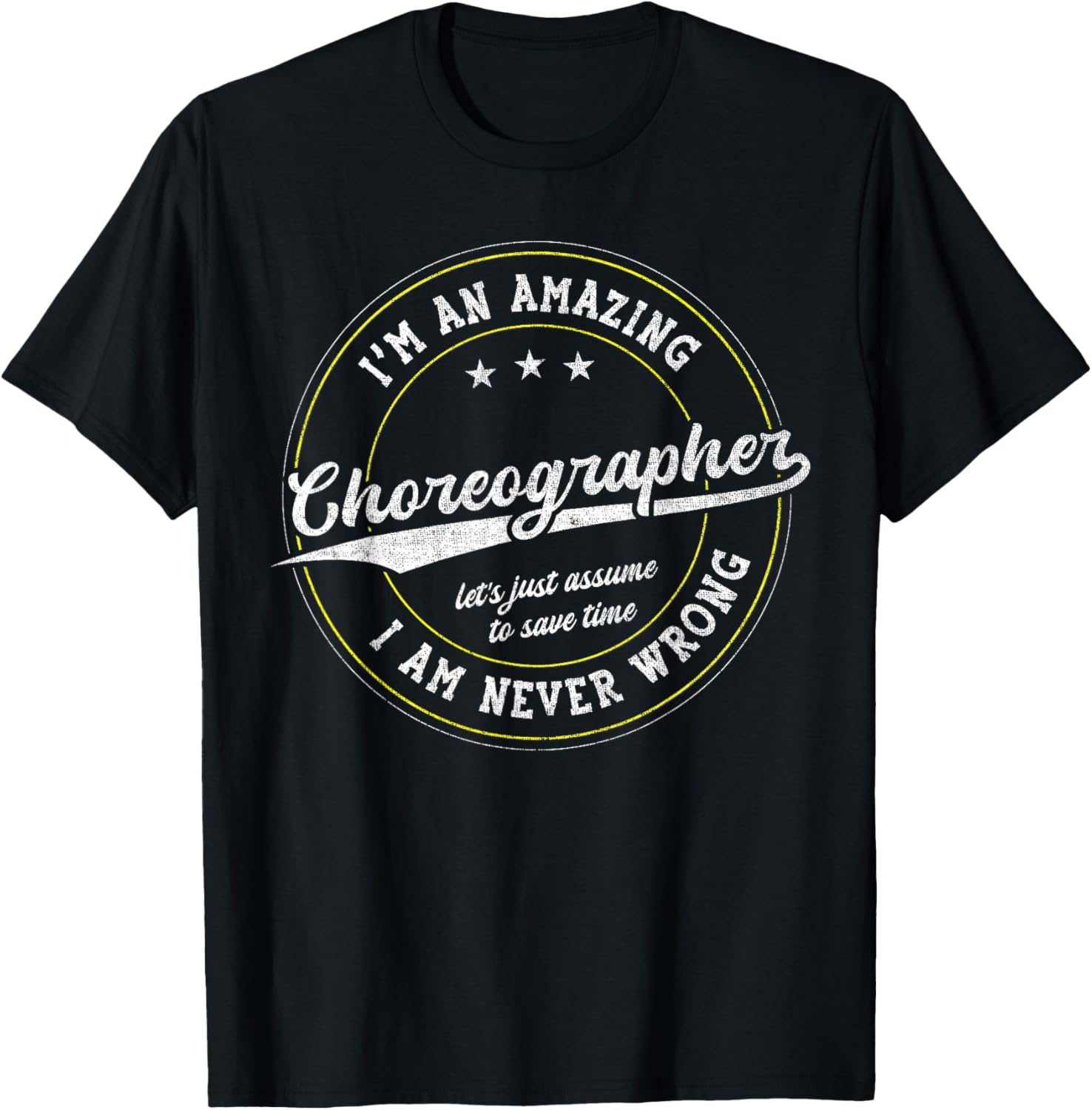 Amazing Choreographer T-Shirt - T-Shirt | Black