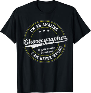 Amazing Choreographer T-Shirt - T-Shirt | Black