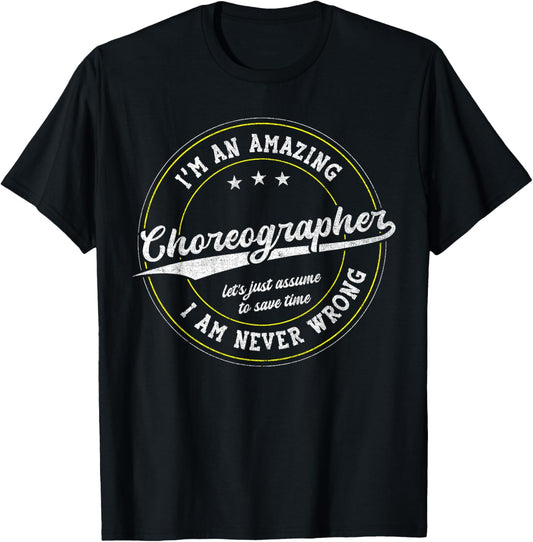 Amazing Choreographer T-Shirt - T-Shirt | Black