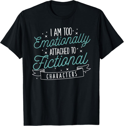 I Am Too Emotionally Attached To Fictional Characters