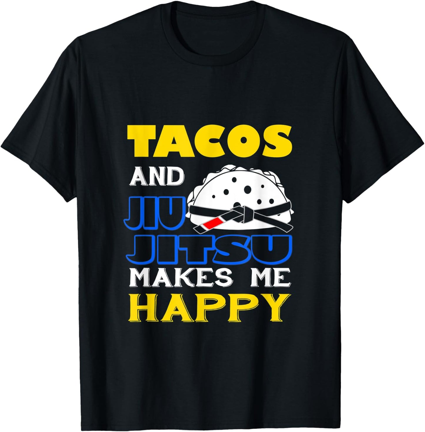 Tacos And Jiu-Jitsu Grappler , Funny BJJ T-Shirt - T-Shirt | Black