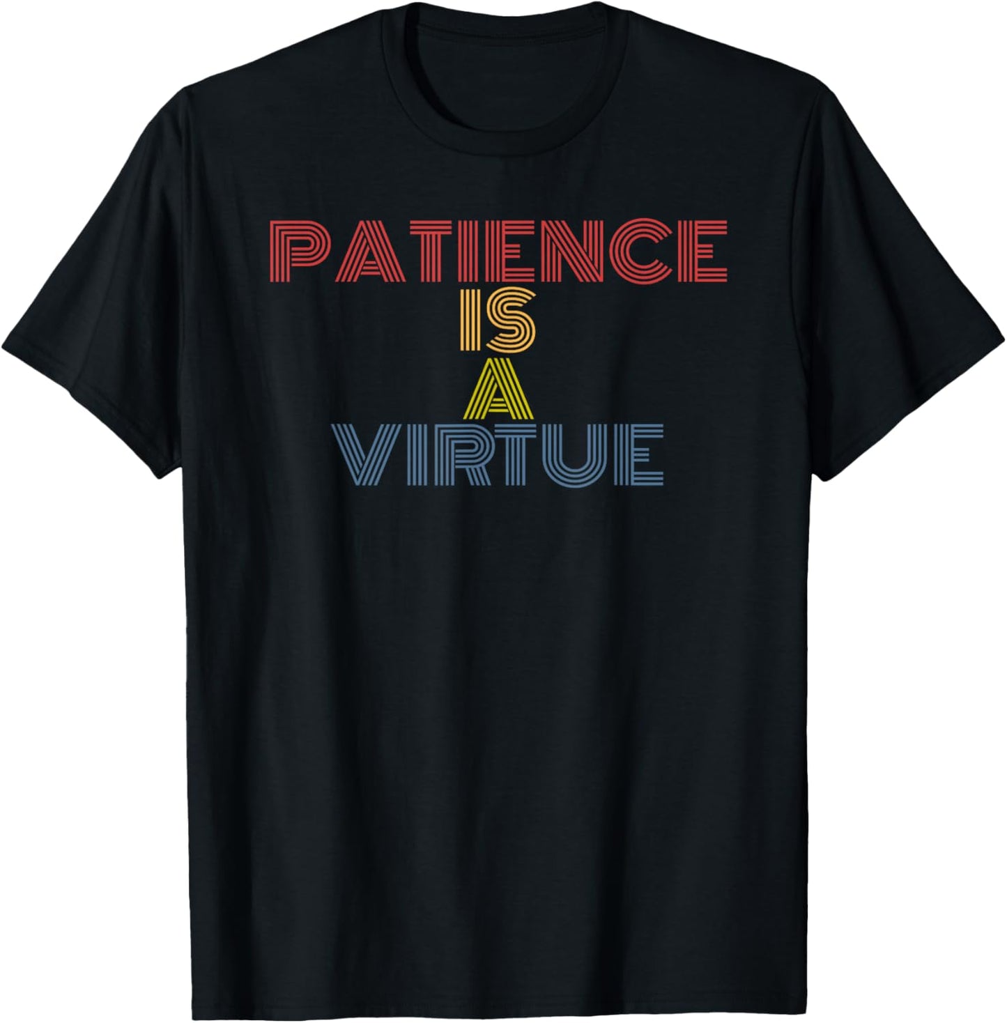 Patience Is A Virtue Retro Rainbow Text Design T-Shirt - T-Shirt | Black