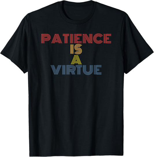 Patience Is A Virtue Retro Rainbow Text Design T-Shirt - T-Shirt | Black