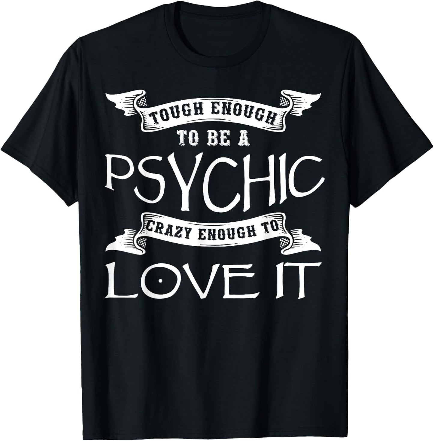 Psychic Apparel - Unique Funny Psychic Mediums Design T-Shirt - T-Shirt | Black