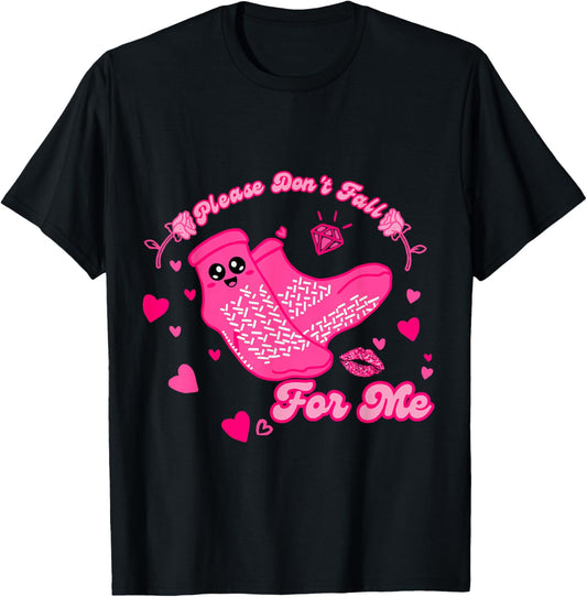 Funny Please Don't Fall For Me Medical Non Slip Socks Nurse T-Shirt - T-Shirt | Black