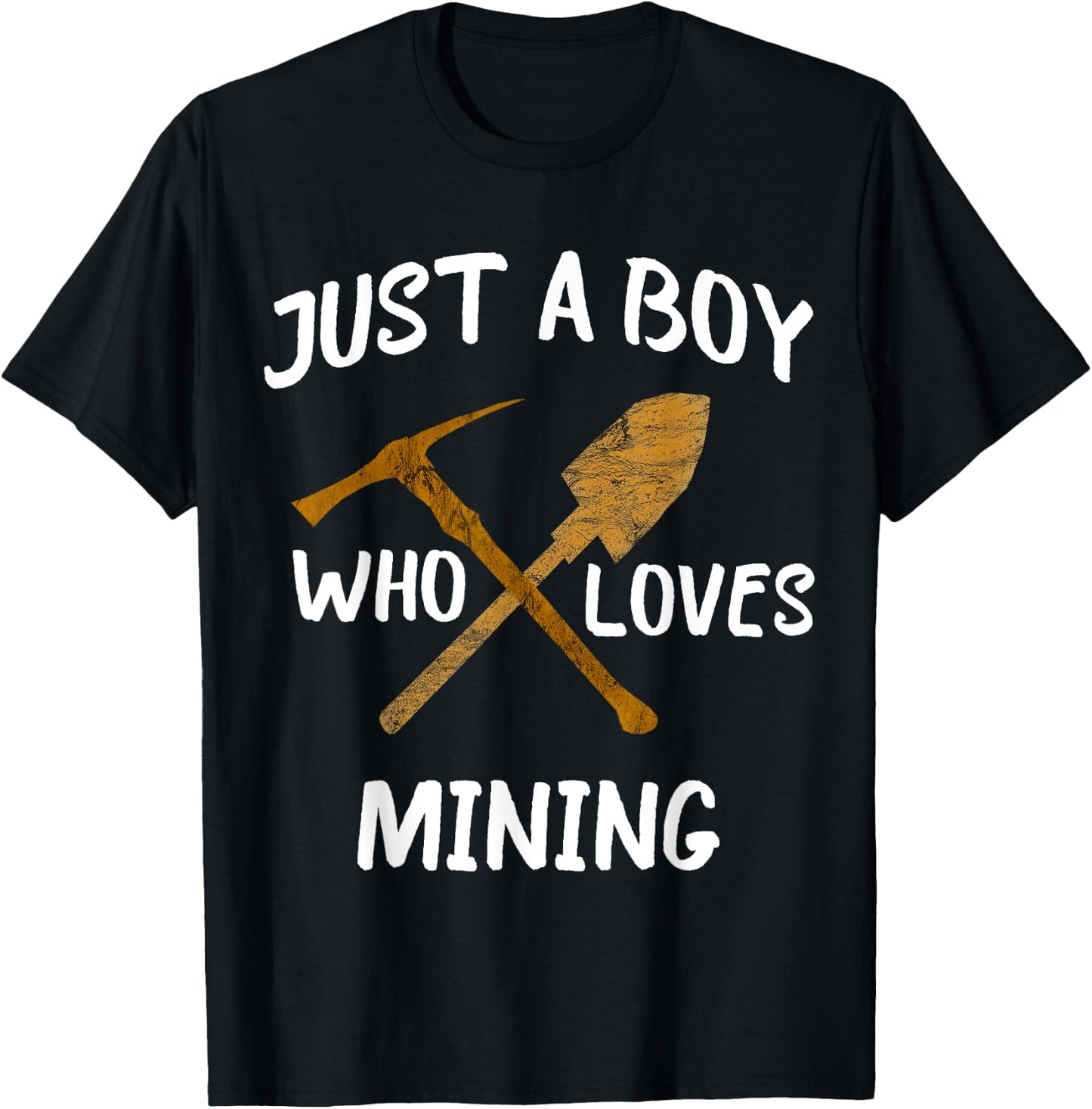 Just A Boy Who Loves Mining Gold Coal Miner Pickaxe T-Shirt - T-Shirt | Black