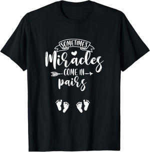 Sometimes Miracles Come In Pairs Twin Mom Twin Pregnancy T-Shirt - T-Shirt | Black