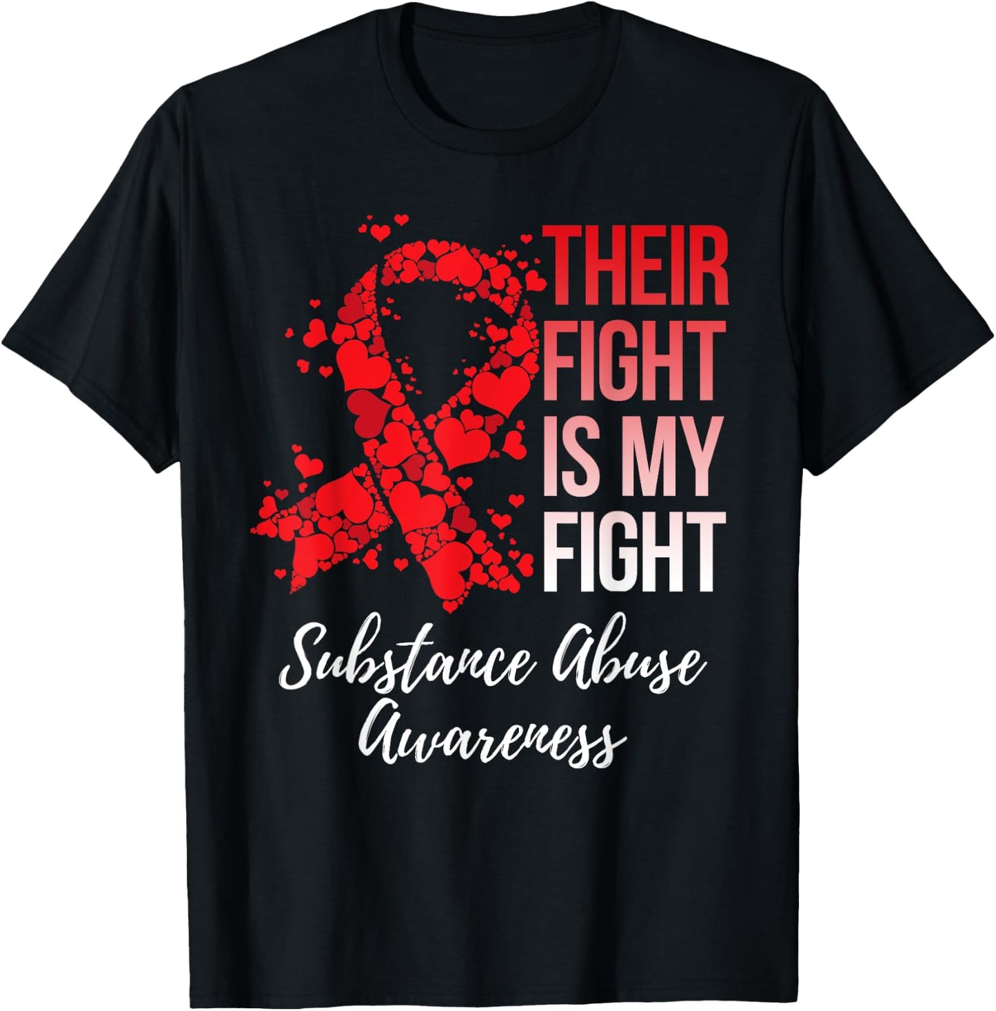 Their Fight Is My Fight Substance Abuse Awareness T-Shirt - T-Shirt | Black