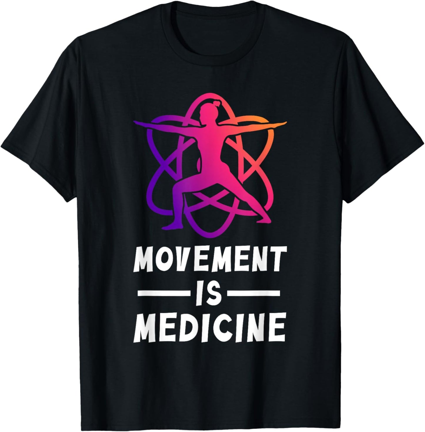 Movement Is Medicine Exercise Therapy Sports Medicine T-Shirt - T-Shirt | Black