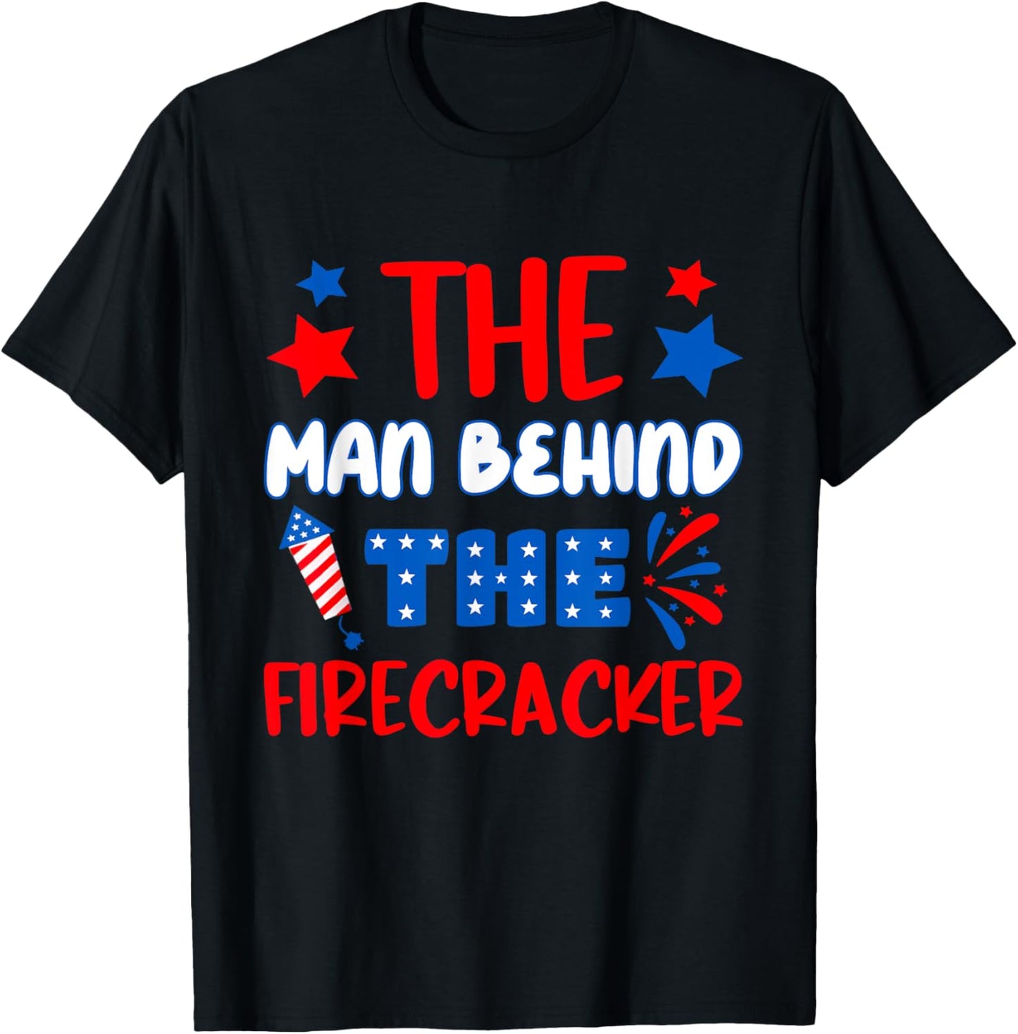 Funny 4th of July Pregnancy The Man Behind The Firecracker T-Shirt - T-Shirt | Black