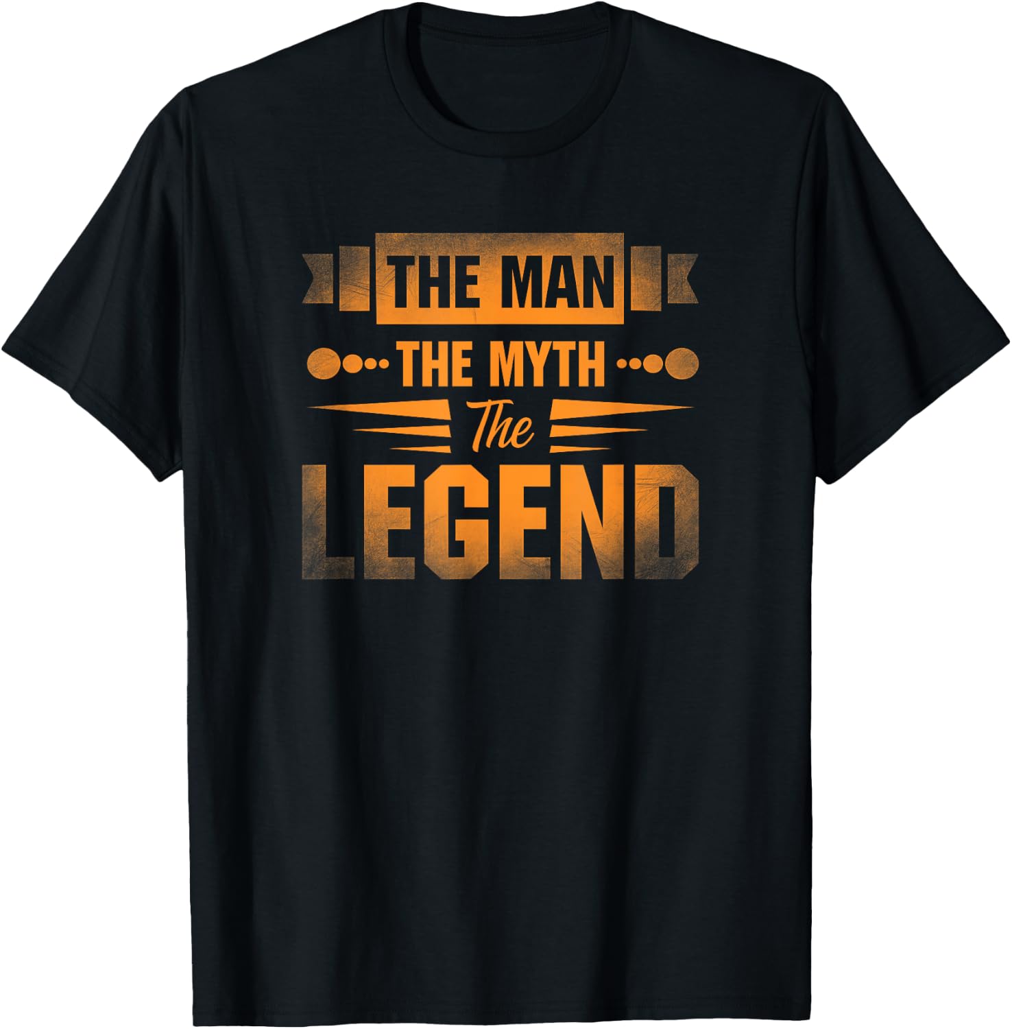 Funny Apparel and Gifts for Humans The Man the Myth the Legend T-Shirt - T-Shirt | Black