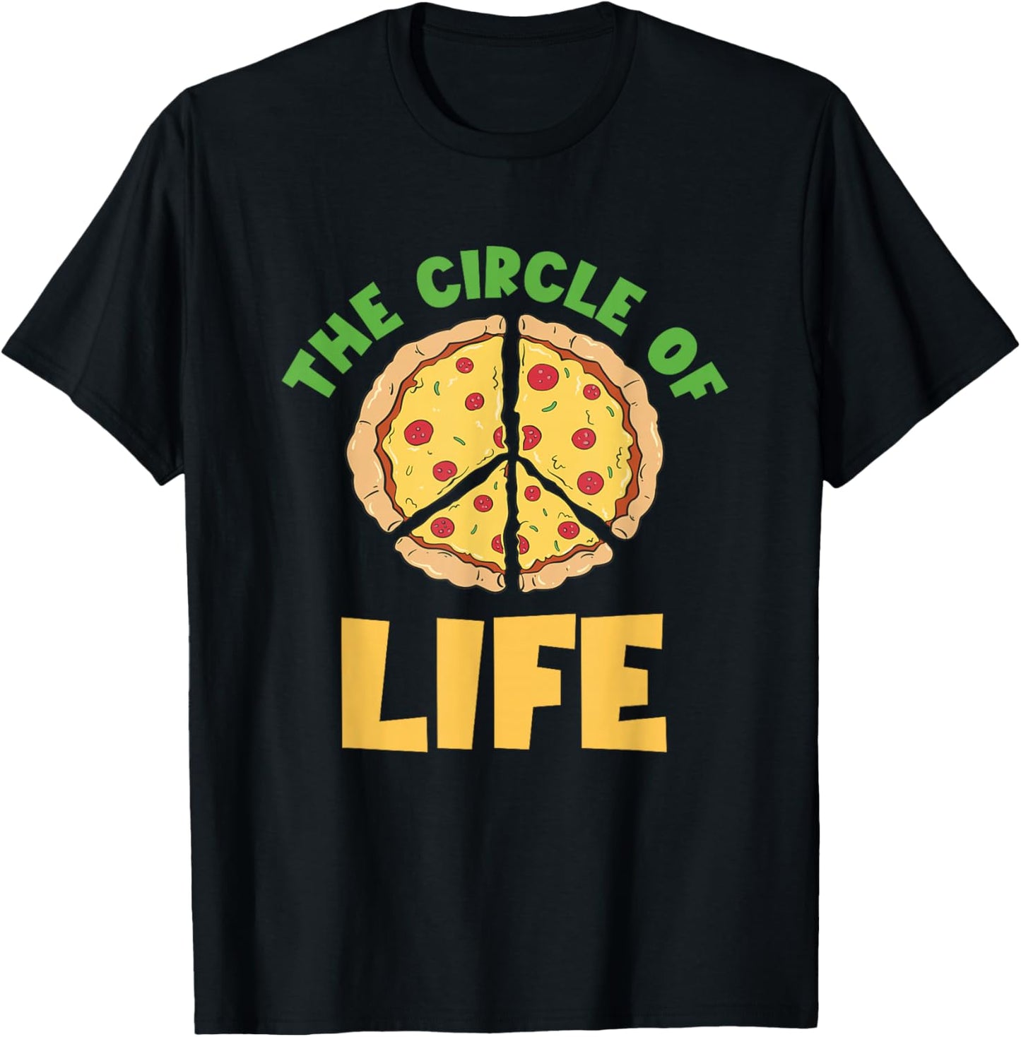 Pizza Circle Of Life Peace Pizza Slice Pepperoni Pizza Lover T-Shirt - T-Shirt | Black