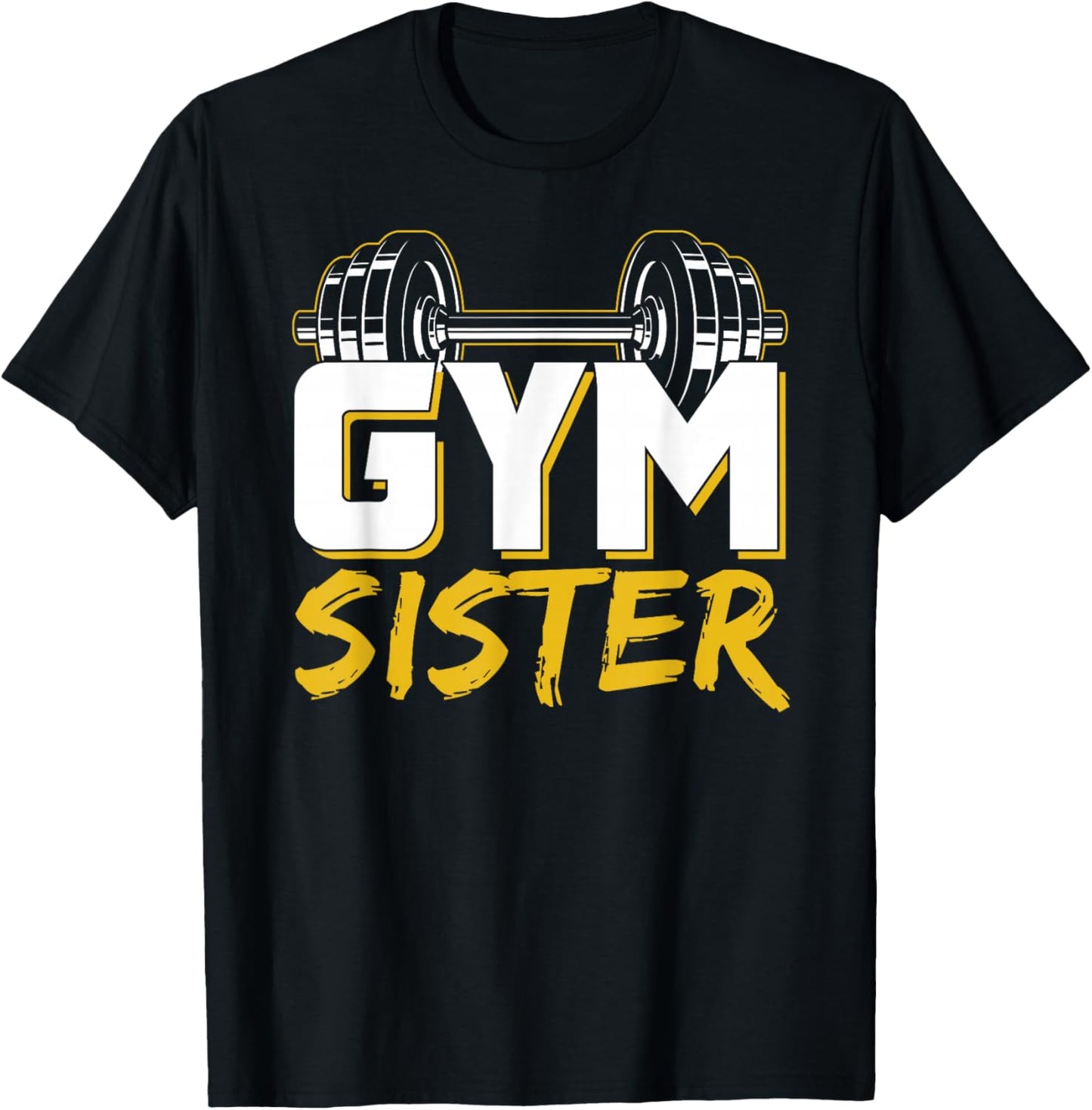 Gym Sister Fitness Weightlifting Workout Training T-Shirt - T-Shirt | Black