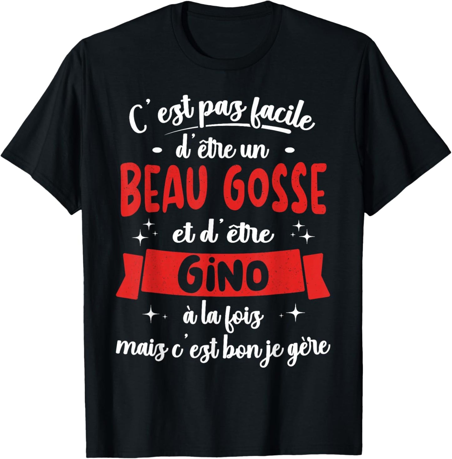 Gino Gift Humour Birthday Beau Gosse T-Shirt - T-Shirt | Black