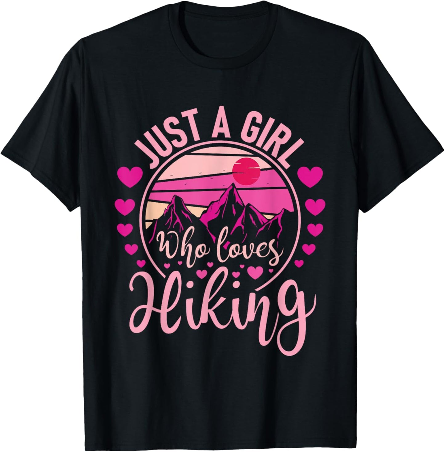 Just A Girl Who Loves Hiking - Hiker Mountaineer T-Shirt - T-Shirt | Black