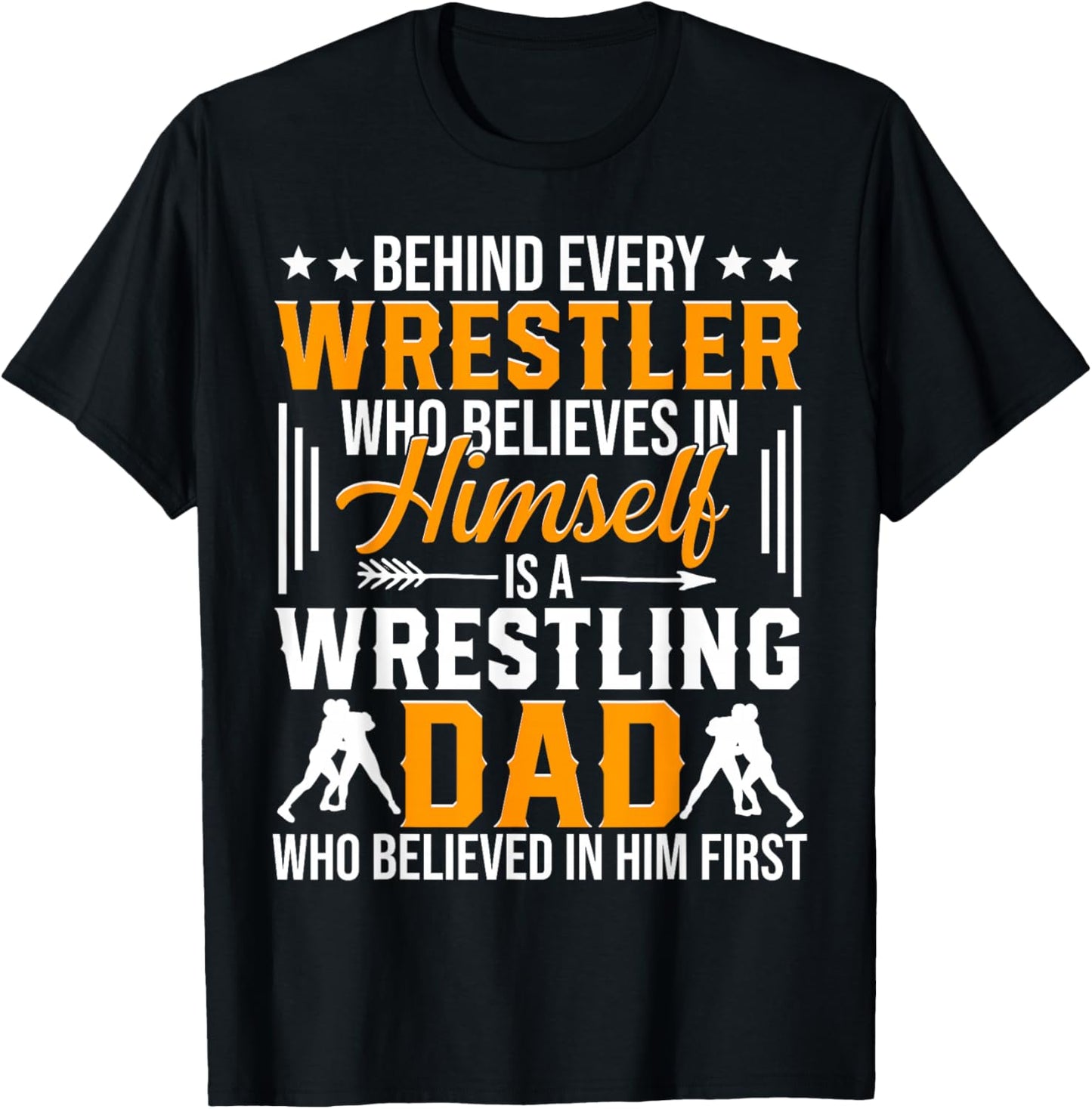 Behind Every Wrestler Is A Wrestling Dad T-Shirt - T-Shirt | Black