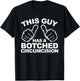 This Guy Has A Botched Circumcision Men's Embarrassing T-Shirt - T-Shirt | Black