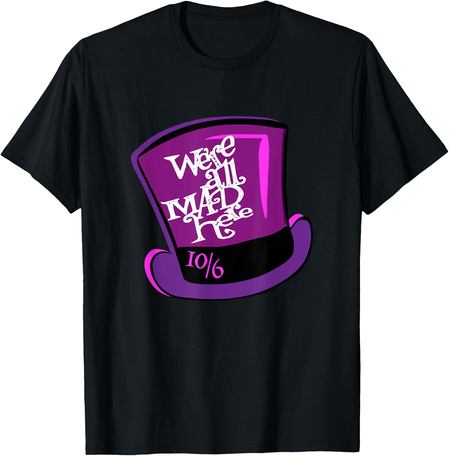 We're All Mad Here - Mad Hatter's Hat T-Shirt - T-Shirt | Black