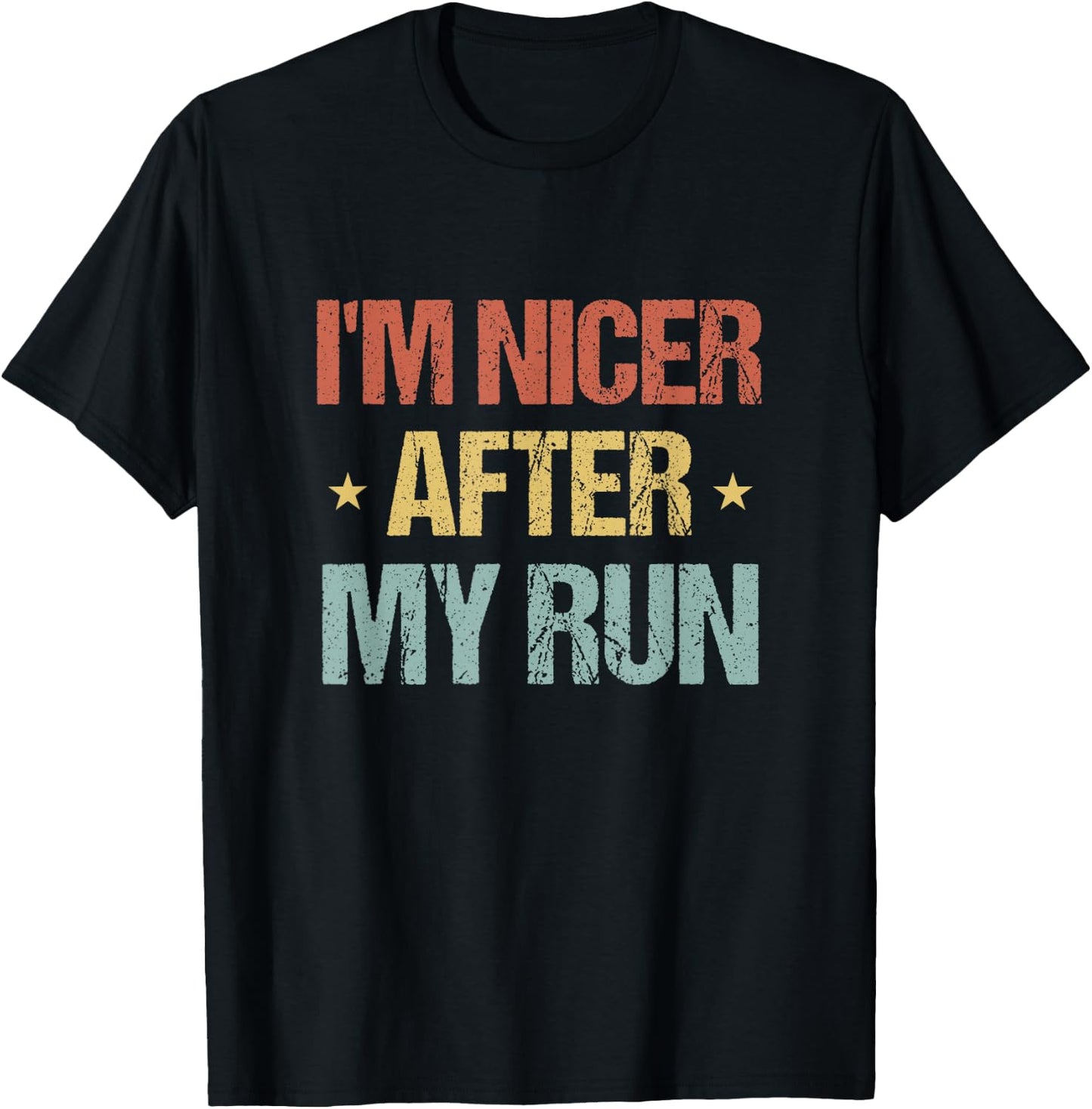 I'm Nicer After My Run Funny Running Saying for Runners T-Shirt - T-Shirt | Black