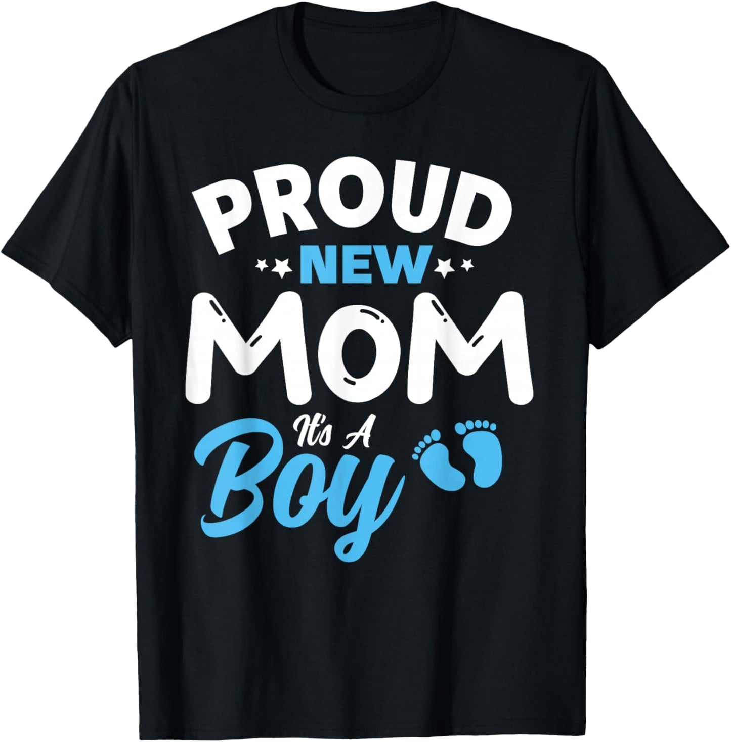 Proud New Mom It's A Boy It's A Boy Mother son pregnancy T-Shirt - T-Shirt | Black