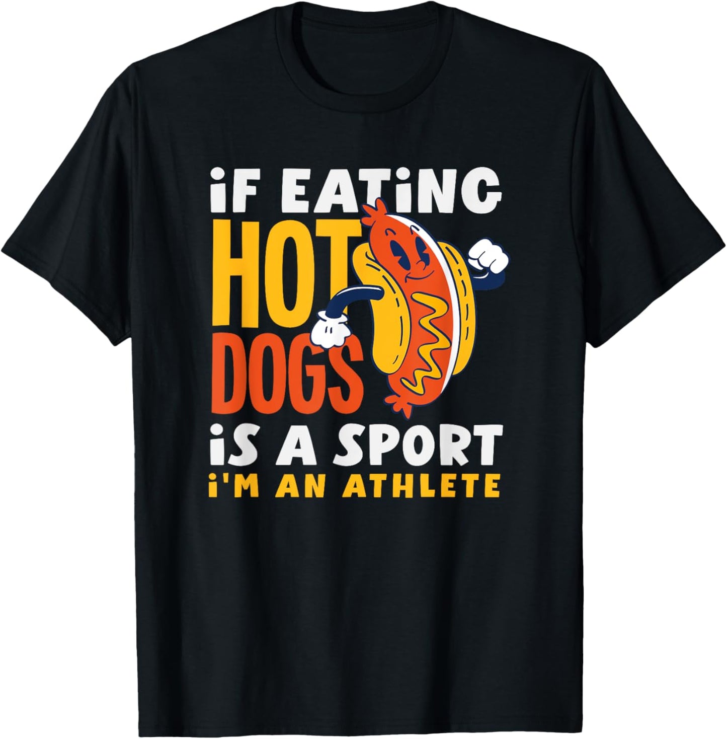 Hot Dog Lover Eating Hot Dogs Is A Sport T-Shirt - T-Shirt | Black