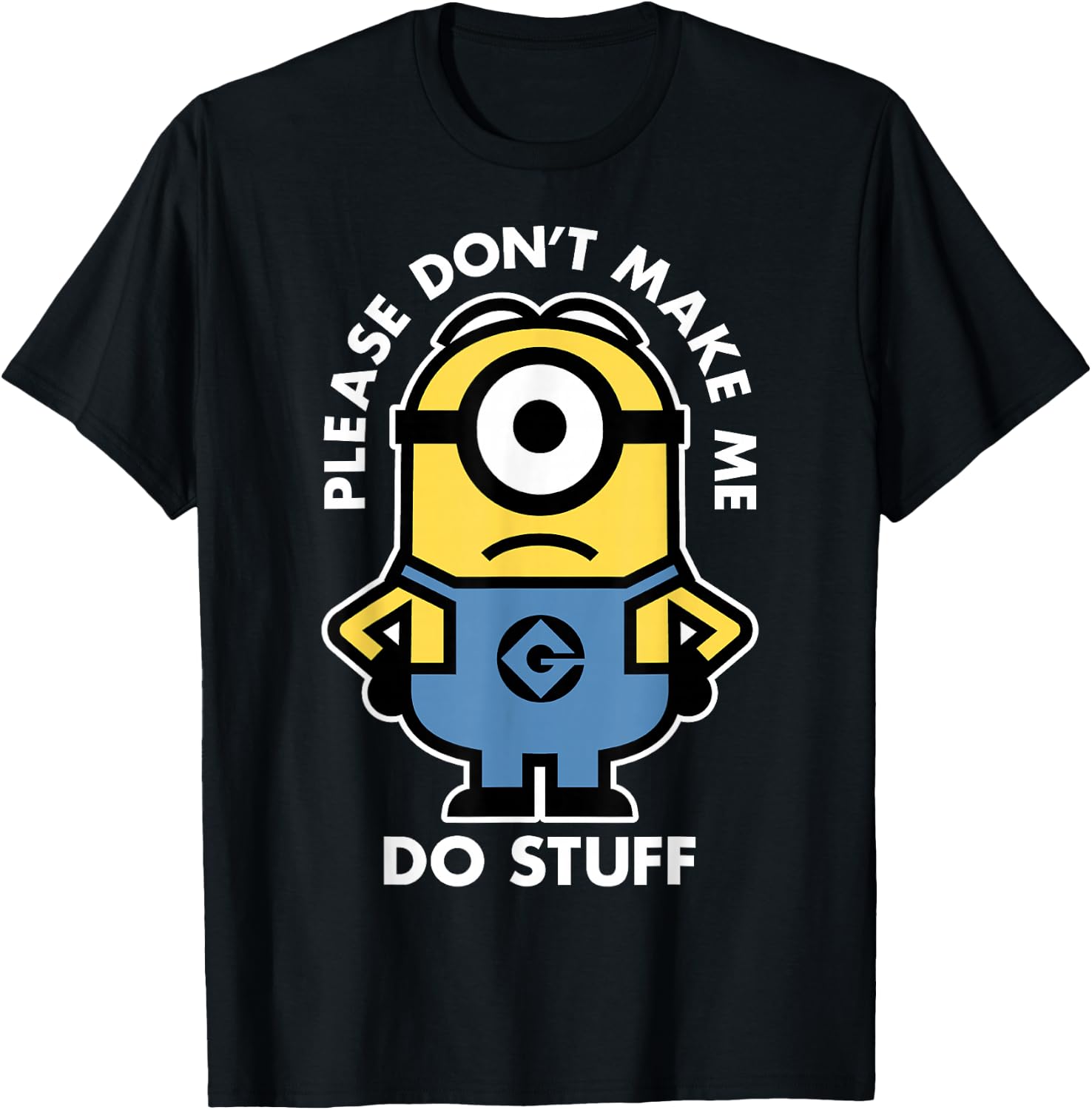 Despicable Me Minions Don't Make Me Do Stuff Portrait T-Shirt - T-Shirt | Black