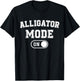 Alligator Mode On Costume Funny Swamp King Gift Animal Lover T-Shirt - T-Shirt | Black