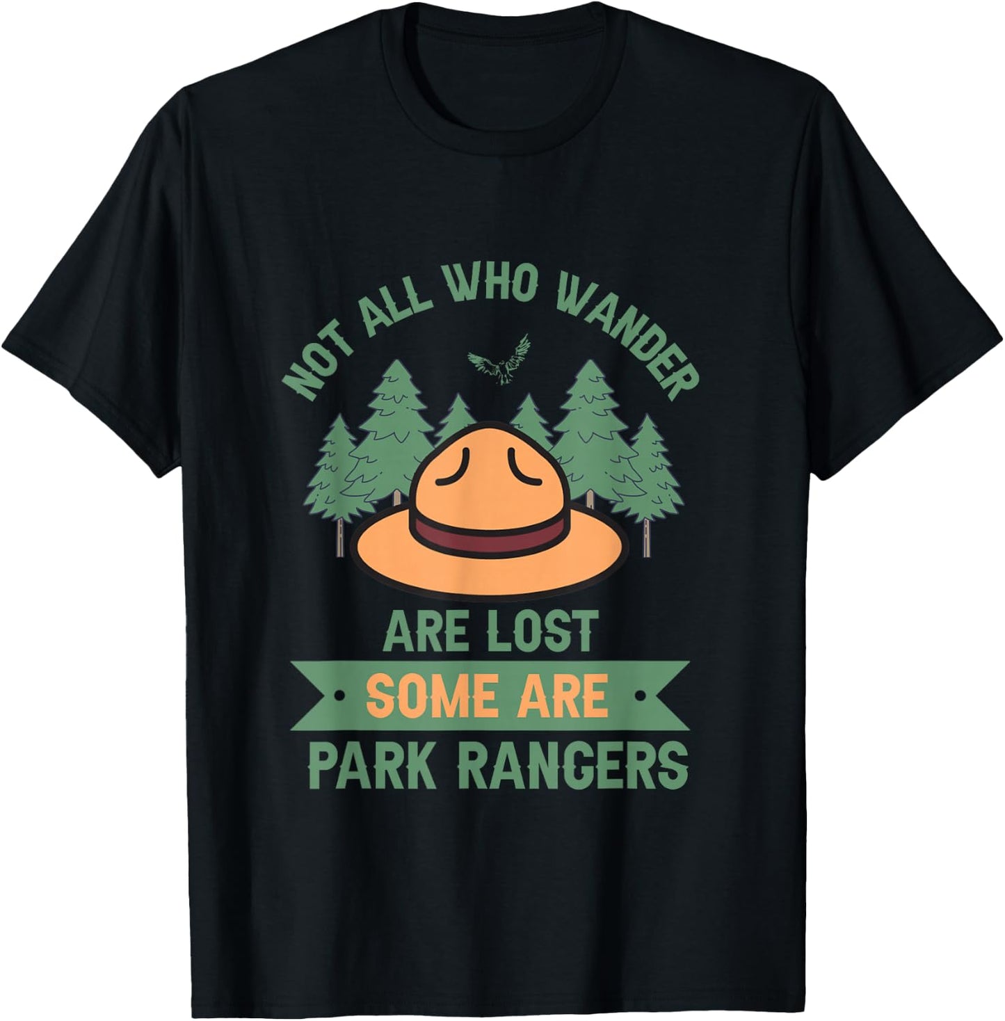 Park Ranger Not All Who Wander Are Lost National Parks Hike T-Shirt - T-Shirt | Black