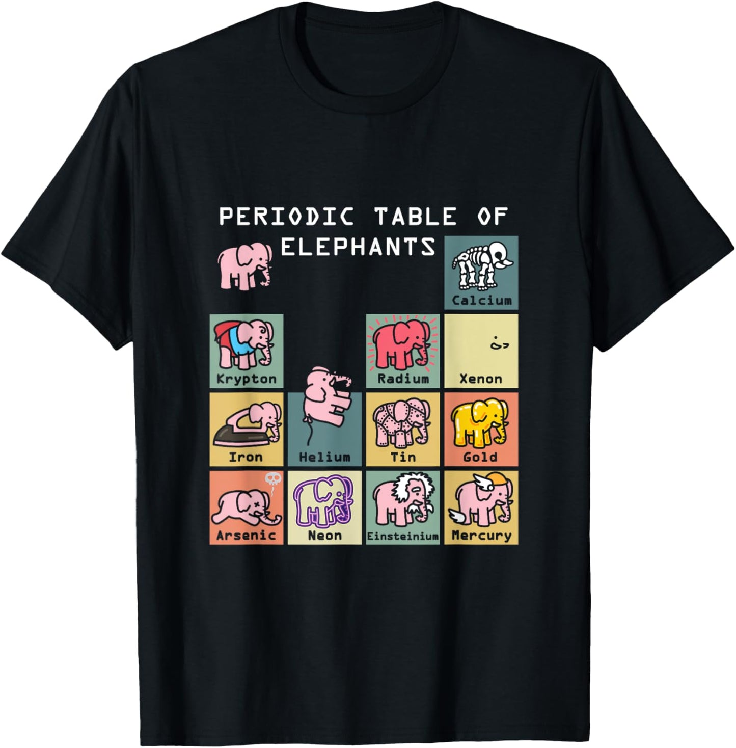 Periodic Table Science Club Biology Teacher Elephant Lover T-Shirt - T-Shirt | Black