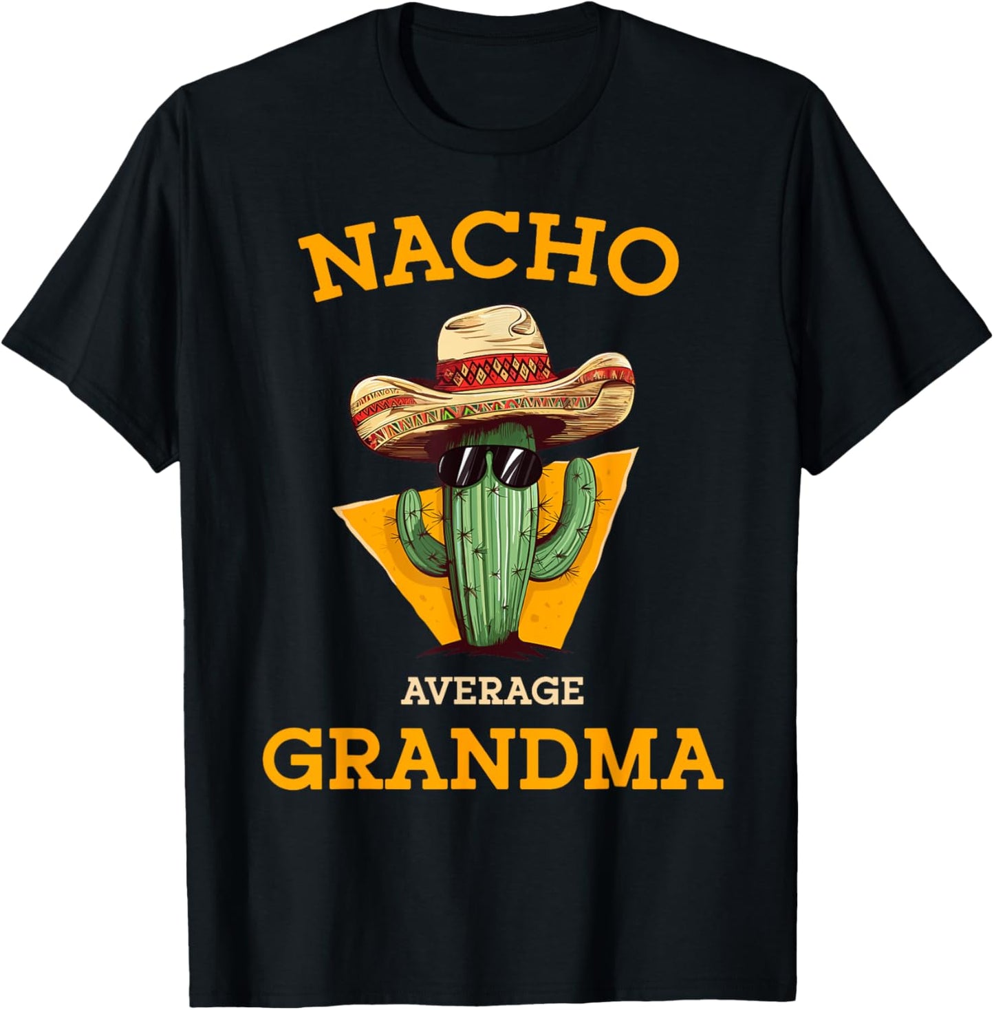 Nacho Average Grandma Funny Mexican Nana Nonna Cinco De Mayo T-Shirt - T-Shirt | Black