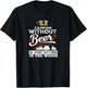 Camping Without Beer Is Just Sitting In The Woods Camping T-Shirt - T-Shirt | Black