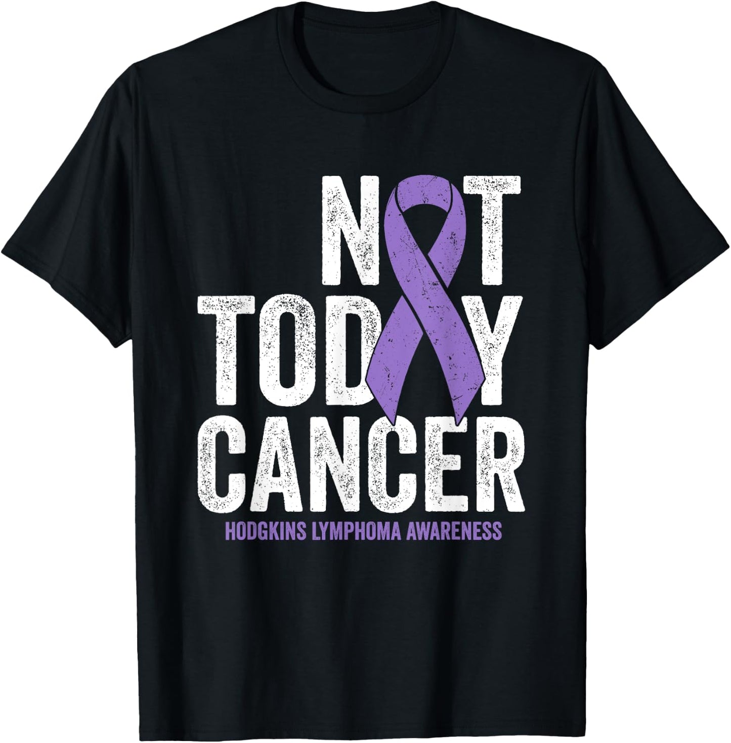Hodgkins Lymphoma Awareness Ribbon - Not Today Cancer T-Shirt - T-Shirt | Black