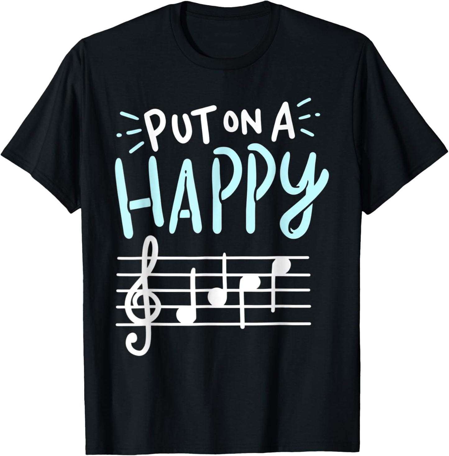 Put On A Happy Face Music - Funny Music Teacher T-Shirt - T-Shirt | Black