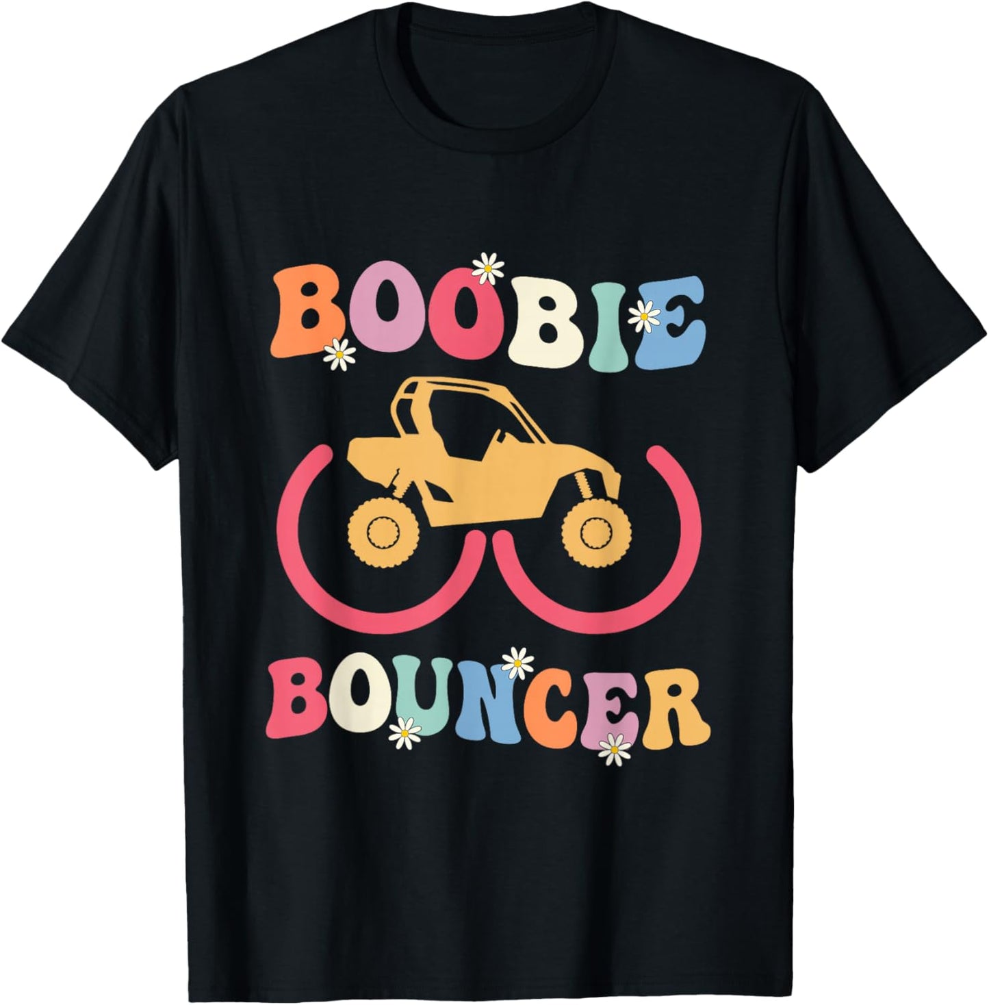 Groovy Boobie Bouncer UTV Offroad Riding Mudding Funny T-Shirt - T-Shirt | Black