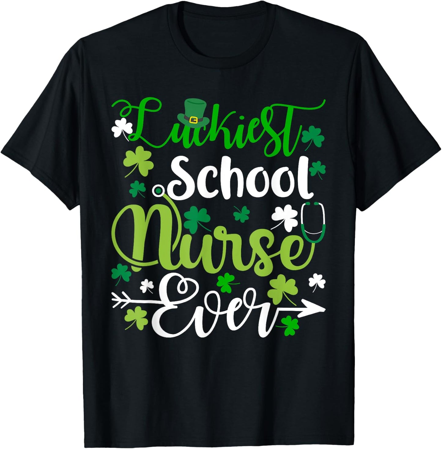Luckiest School Nurse Ever St Patrickes Day Shamrock Gifts T-Shirt - T-Shirt | Black