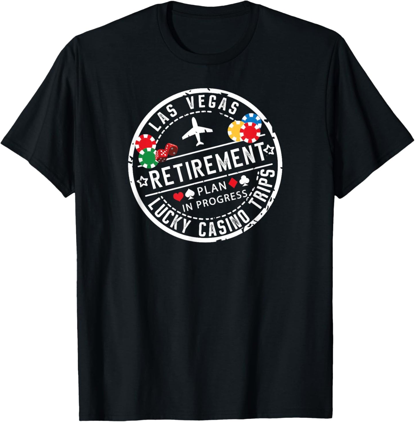 Vegas Retirement Plan Retiree Lucky Casino Trip in Progress T-Shirt - T-Shirt | Black