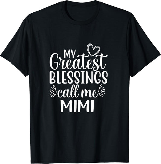 My Greatest Blessings Call Me Mimi Grandmother Grandma T-Shirt - T-Shirt | Black