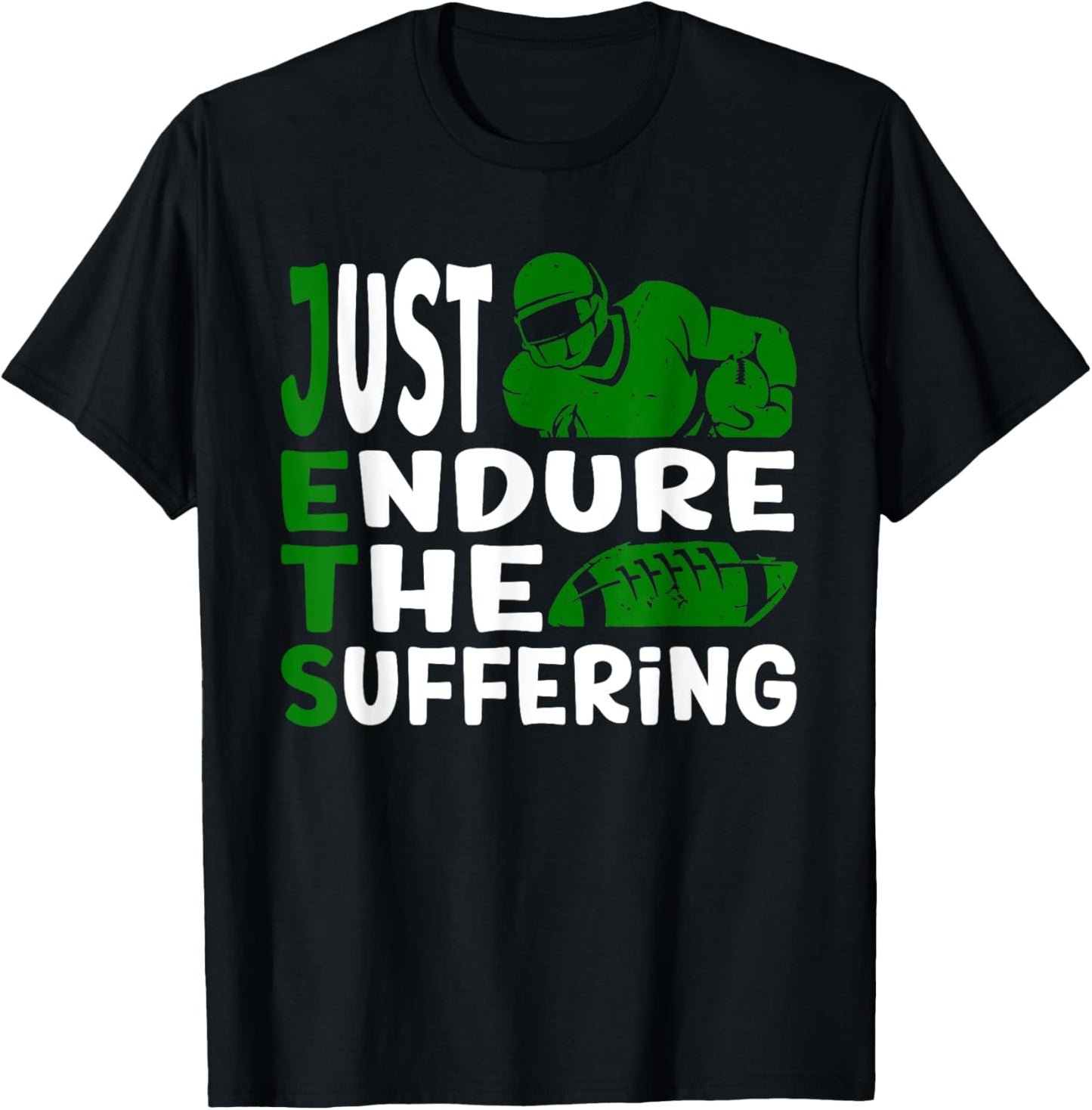 Just Endure The Suffering Green Football Motivation T-Shirt - T-Shirt | Black