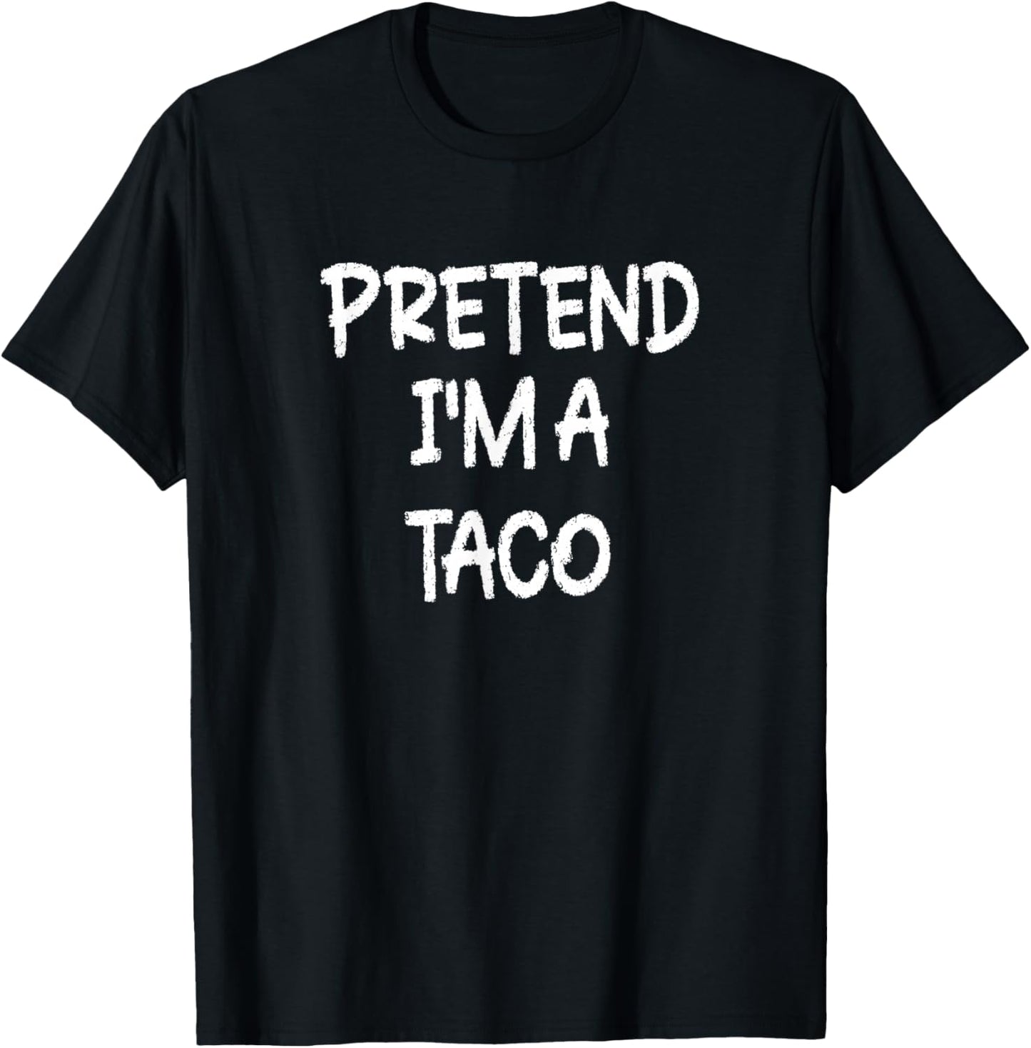 Pretend I'm a Taco Lazy Last Minute Halloween Costume T-Shirt - T-Shirt | Black