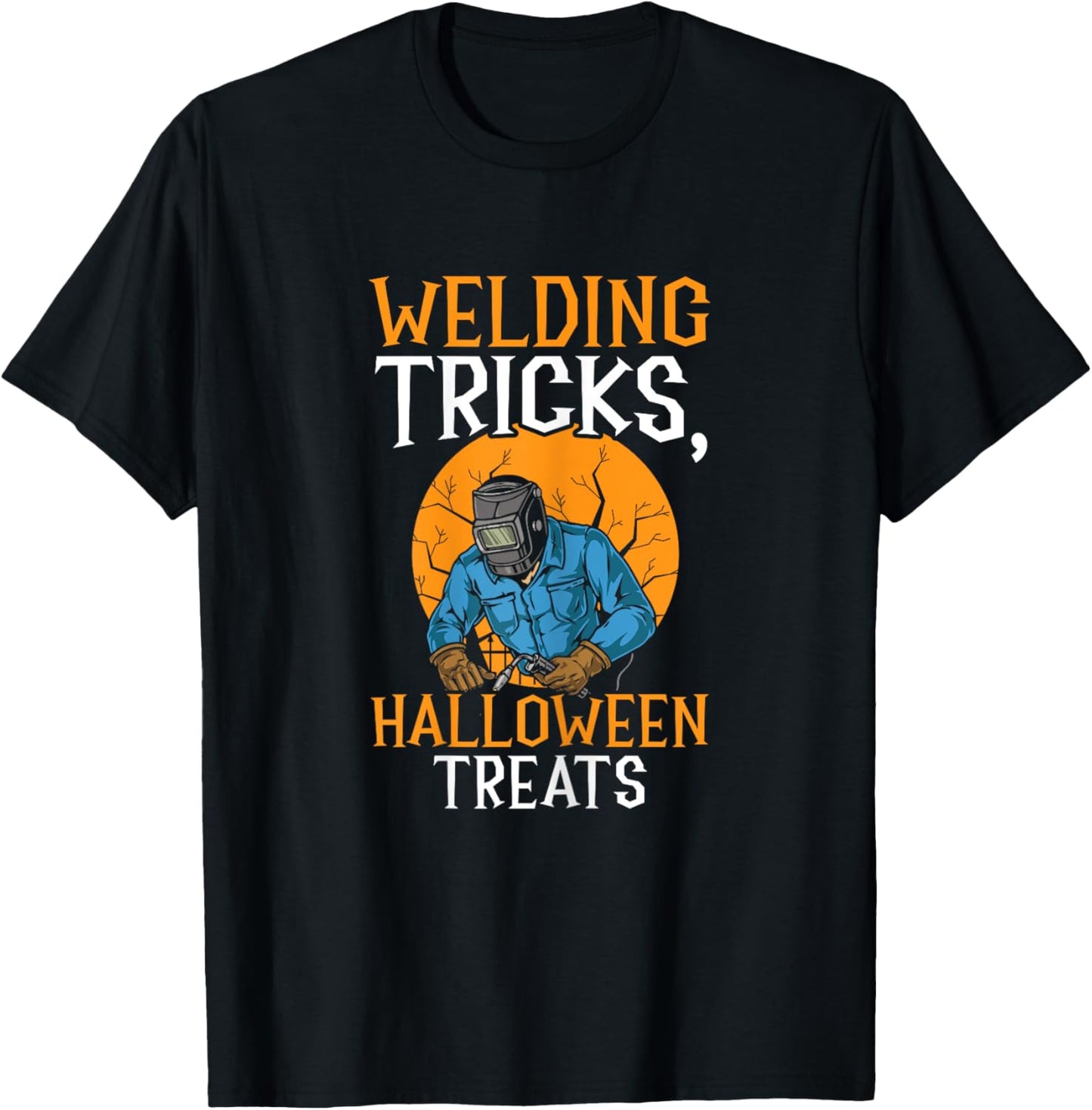 Welding Tricks Halloween Treats Spooky Welder Halloween T-Shirt - T-Shirt | Black
