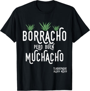 Borracho Pero Buen Muchacho Mexico Saying T-Shirt - T-Shirt | Black