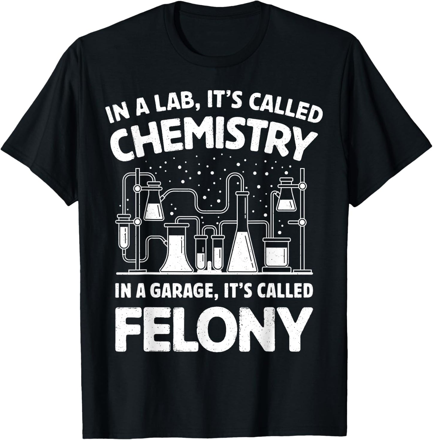 In A Lab It's Called Chemistry Science Funny Sarcastic Pun T-Shirt - T-Shirt | Black