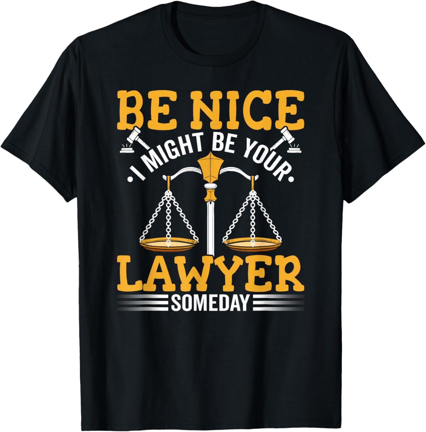 I Might Be Your Lawyer Attorney Law School Student Lawyers T-Shirt - T-Shirt | Black