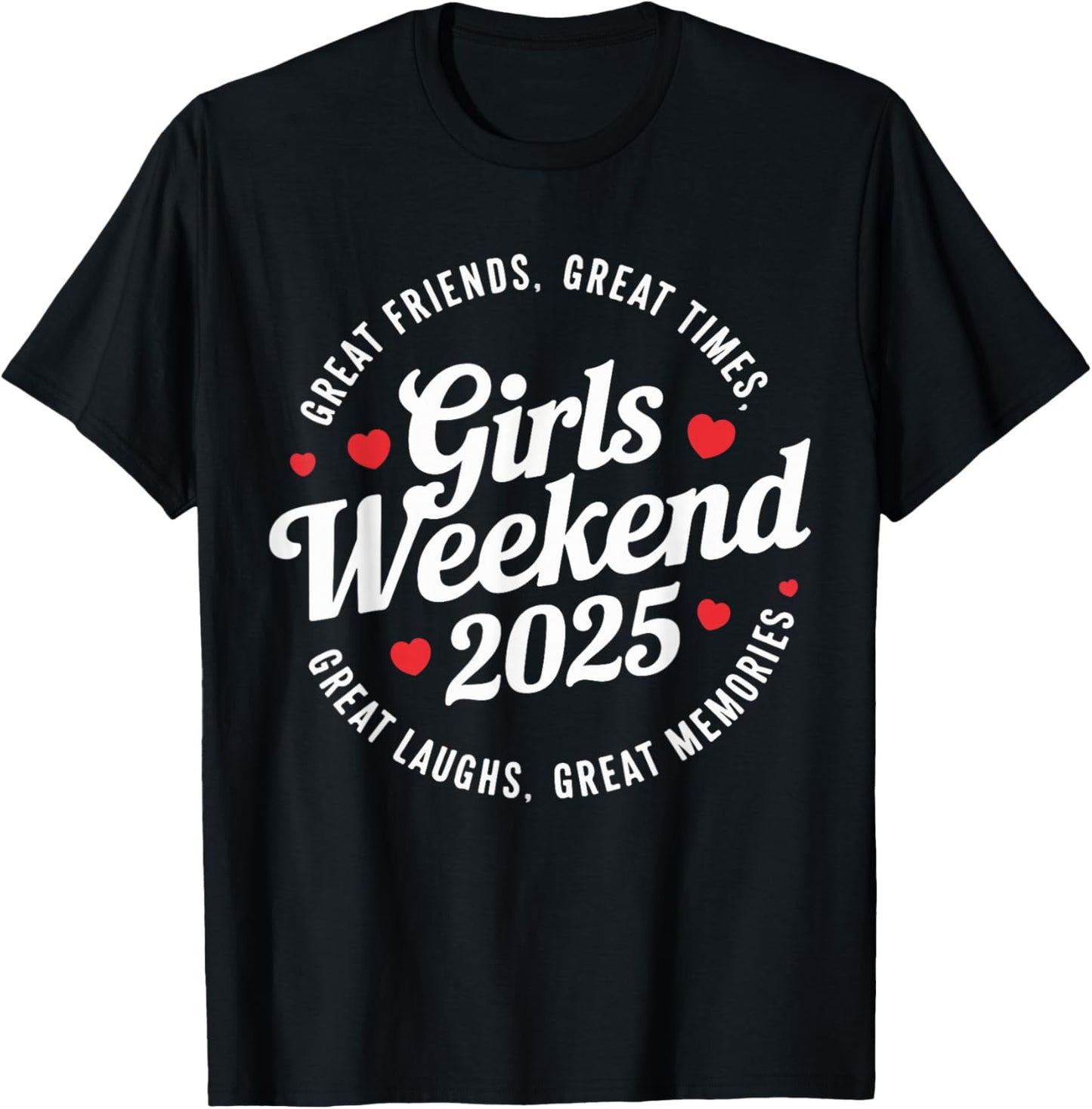 Girls Trip 2025 Weekend Vacation Matching T-Shirt - T-Shirt | Black