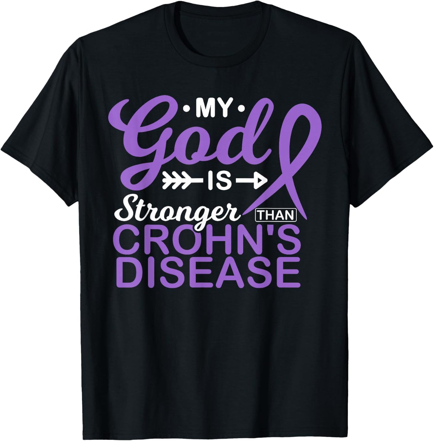 My God is Stronger Than Crohn's Disease Awareness Warrior T-Shirt - T-Shirt | Black