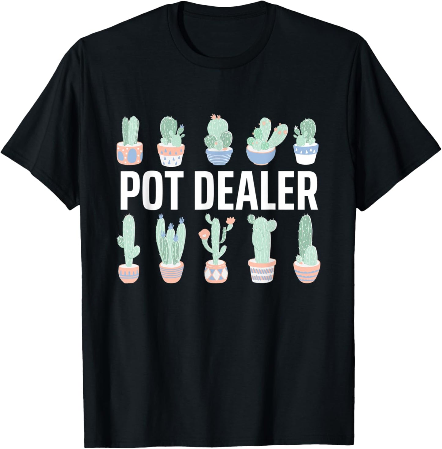 Plant Lover and Gardener Pot Dealer Succulent Plants Lover T-Shirt - T-Shirt | Black