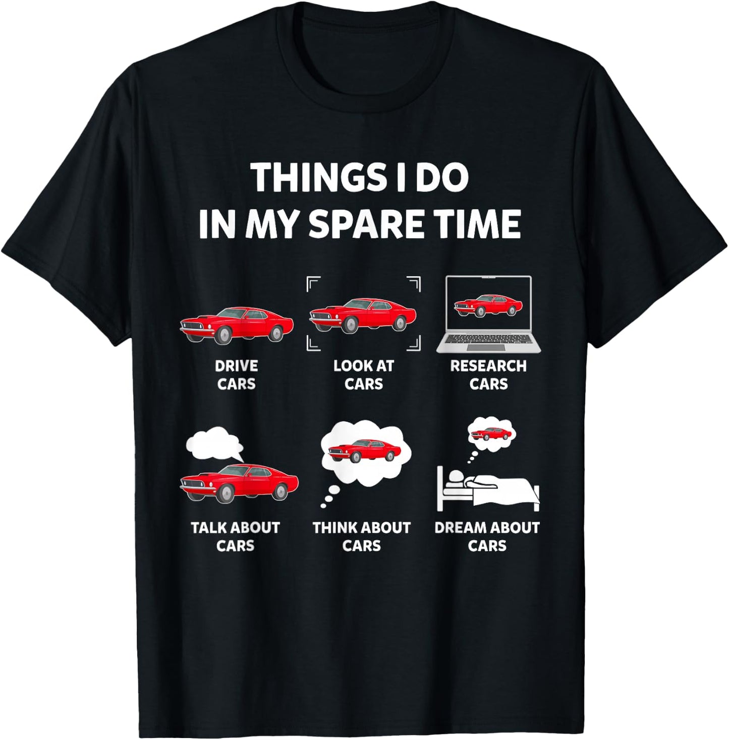 Things I Do In My Spare Time Drive Cars Look At Cars Funny T-Shirt - T-Shirt | Black