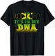 Jamaican Flag Jamaica It`s In My DNA Men Women Kids Gift T-Shirt - T-Shirt | Black