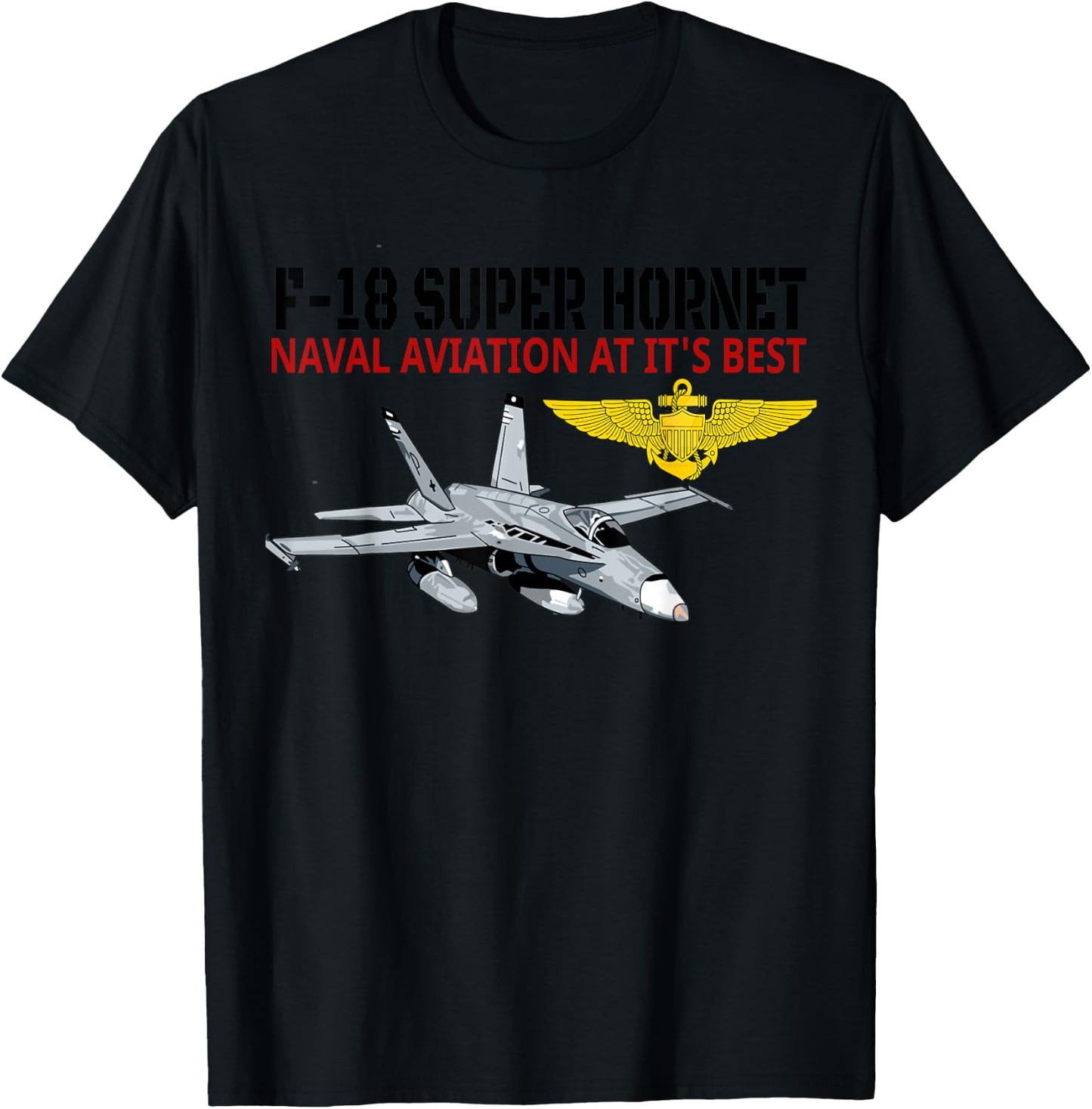 The F-18 Super Hornet in action.Naval aviation at its best. T-Shirt - T-Shirt | Black